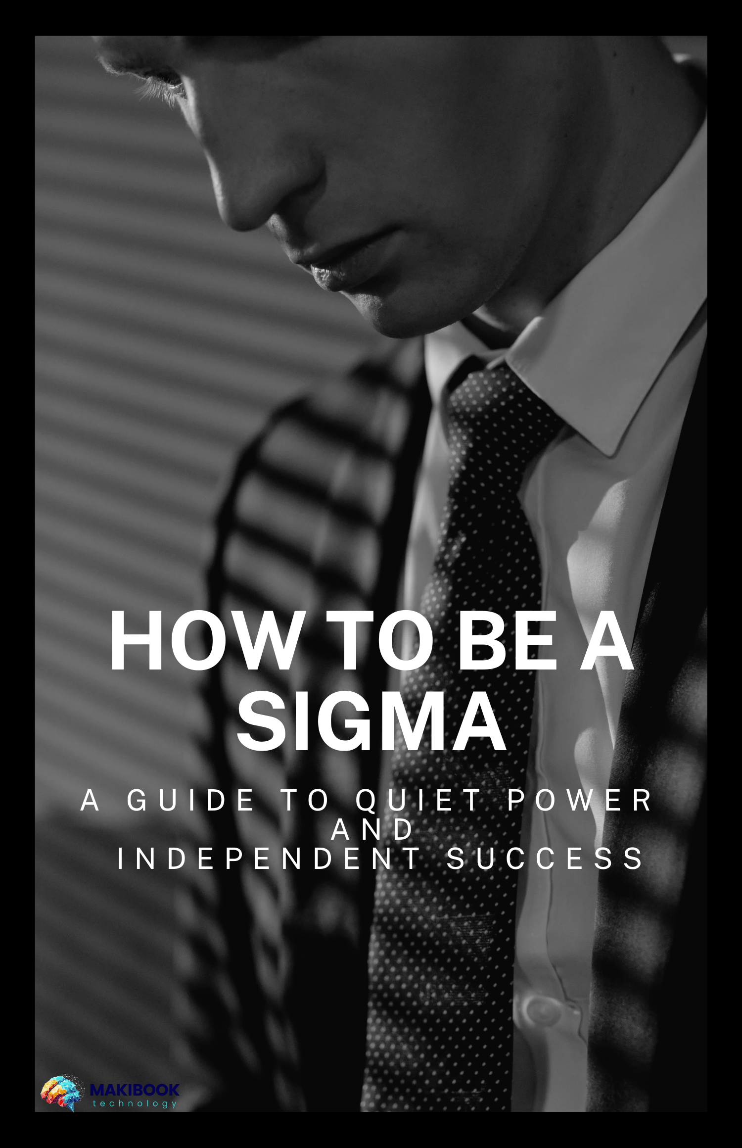 HOW TO BE A SIGMA - COME ESSERE UN SIGMA