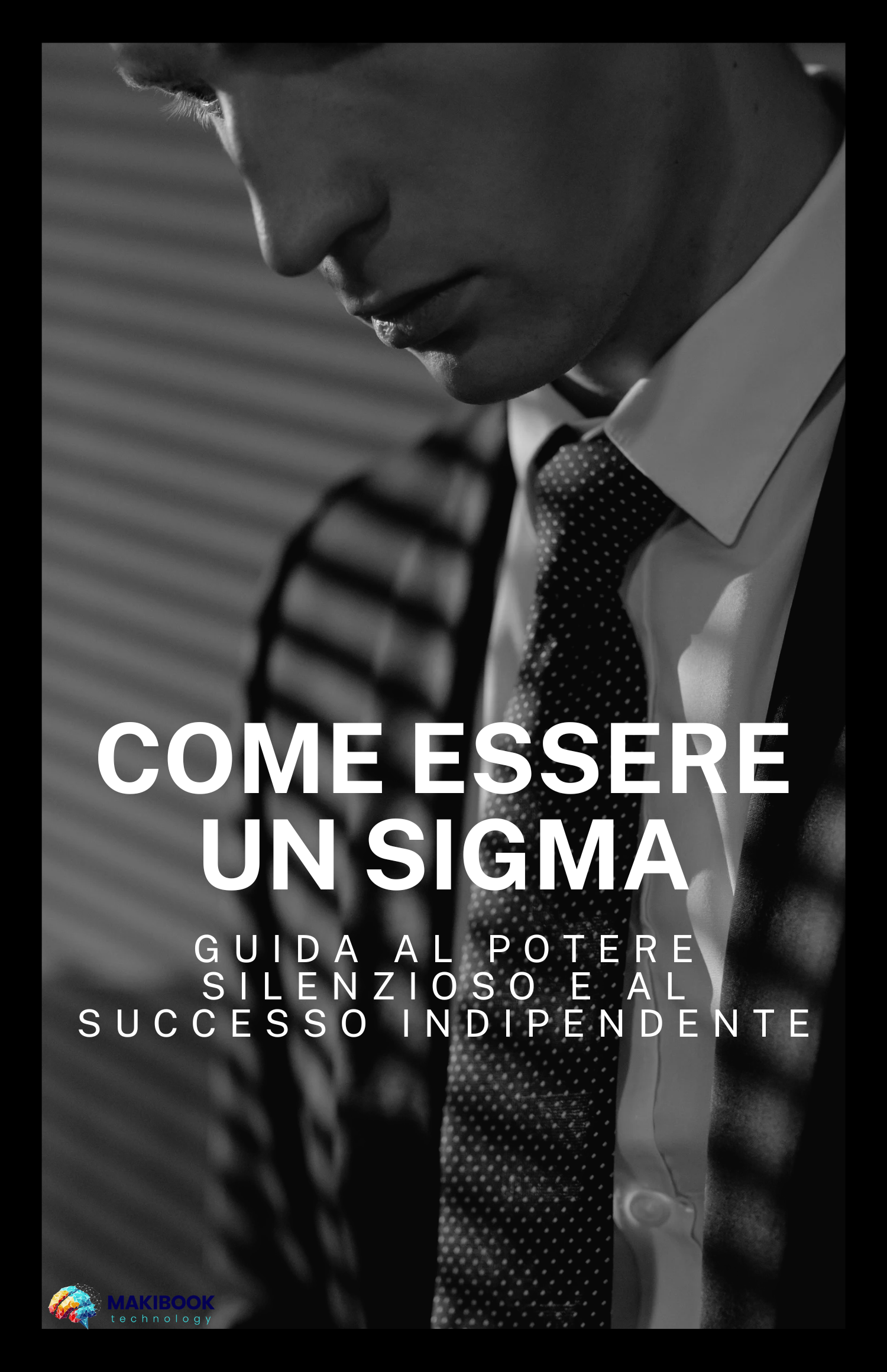 HOW TO BE A SIGMA - COME ESSERE UN SIGMA